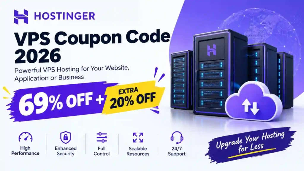 Hostinger VPS Coupon Code 2026: Get 69% Off + Extra 20% Off